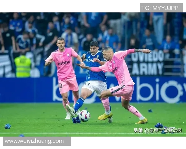 韦斯卡与希洪的激烈对决揭示西乙联赛的竞争魅力与球队实力较量